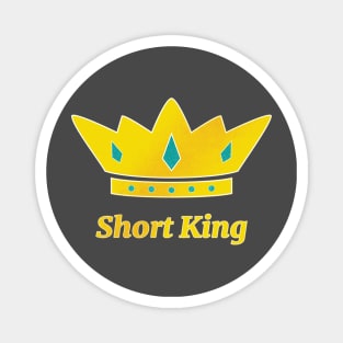 Short King Magnet